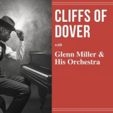 Glenn Miller - Cliffs of Dover '2011