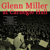 Glenn Miller - Glenn Miller at Carnegie Hall '2014