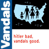 The Vandals - Hitler Bad, Vandals Good '1998