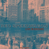 REO Speedwagon - Reo Speedwagon: Live in Chicago '2013