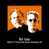 Hot Tuna - 2009-12-13 Bearsville Theatre, Woodstock, NY '2019