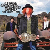 Chase Walker Band - Not Quite Legal '2016