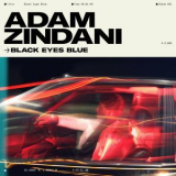 Adam Zindani - Black Eyes Blue '2023