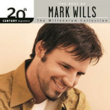 Mark Wills - 20th Century Masters: The Best Of Mark Wills '2004