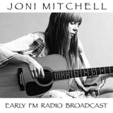 Joni Mitchell - Early FM Radio Broadcast '2019