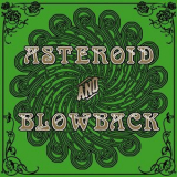 BLOWBACK - Asteroid and Blowback '2006