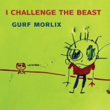 Gurf Morlix - I Challenge the Beast '2023