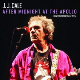 J.J. CALE - After Midnight At The Apollo - London Broadcast 1994 '1994