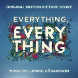 Ludwig Goransson - Everything, Everything '2017