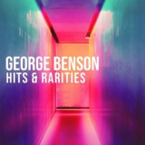George Benson - Hits & Rarities '2022