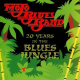 Mojo Blues Band - 20 Years in the Blues Jungle '2012