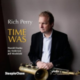 Rich Perry - Time Was '2012