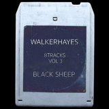 Walker Hayes - 8Tracks, Vol. 3: Black Sheep '2019