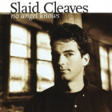 Slaid Cleaves - No Angel Knows '1997