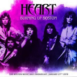 Heart - Burning Up Boston '1979