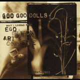 Goo Goo Dolls - What I Learned About Ego, Opinion, Art & Commerce (1987-2000) '2001