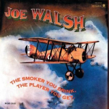 Joe Walsh - The Smoker You Drink, The Player You Get '1972