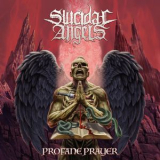 Suicidal Angels - Profane Prayer '2024