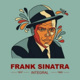 Frank Sinatra - INTEGRAL FRANK SINATRA 1957-1960 '2024