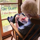 Pat Starr - I Wish You Love '2024