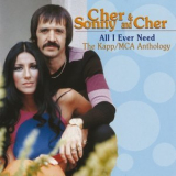 Sonny & Cher - All I Ever Need: The Kapp/MCA Anthology '1995