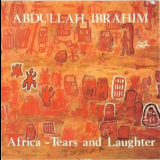 Abdullah Ibrahim - Africa: Tears and Laughter '1979