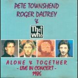 Pete Townshend, Roger Daltrey & The Who - Alone & Together - Live In Concert 1986 '1986