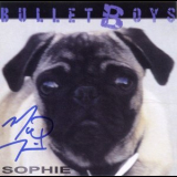 Bulletboys - Sophie '2003