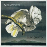 Shearwater - Palo Santo: Expanded Edition CD1 '2007