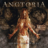 Angtoria - God Has A Plan For Us All '2006