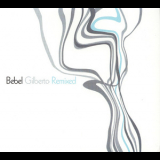 Bebel Gilberto - Bebel Gilberto Remixed '2005