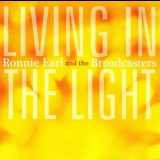 Ronnie Earl And The Broadcasters - Living In The Light '2009