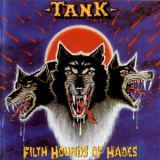 Tank - Filth Hounds Of Hades (Remastered 2007) '1982