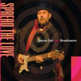 Ronnie Earl And The Broadcasters - Spread The Love '2010