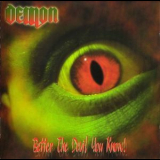 Demon - Better The Devil You Know '2005
