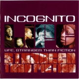 Incognito - Life Stranger Than Fiction '2001