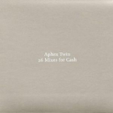 Aphex Twin - 26 Mixes For Cash (CD1) '2003