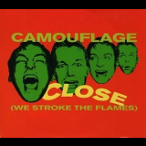 Camouflage - Close (We Stroke The Flames) '1993