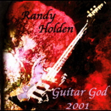 Randy Holden - Guitar God 2001 '1997