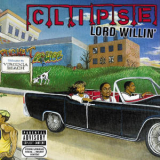 Clipse - Lord Willin' '2002