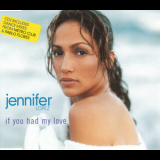 Jennifer Lopez - If You Had My Love '1999