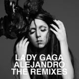 Lady Gaga - Alejandro (The Remixes) [CDM] '2010