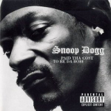 Snoop Dogg - Paid Tha Cost To Be Da Bo$$ '2002