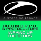 Alex M.O.R.P.H. & Protoculture - Waking Up The Stars (CDS) '2012
