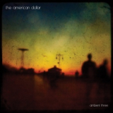 The American Dollar - Ambient Three '2012