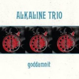 Alkaline Trio - Goddamnit [Redux 2008] '1998