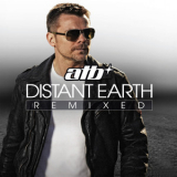 ATB - Distant Earth - Remixed Including 5 Bonus Tracks '2011