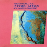 Jon Hassell / Brian Eno - Fourth World Vol. 1 Possible Musics '1980