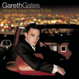 Gareth Gates - What My Heart Wants To Say '2002