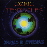 Ozric Tentacles - Spirals In Hyperspace '2004
